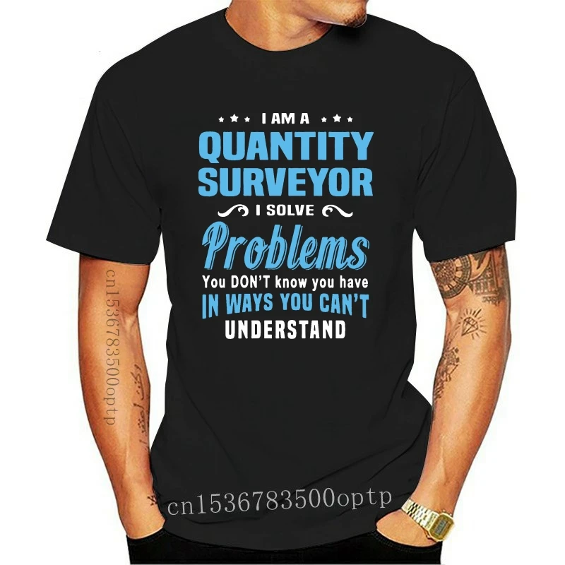 

New Funny Quantity Surveyor Tshirt Men Classical Men Tee Shirt Crew Neck Camisas Shirt