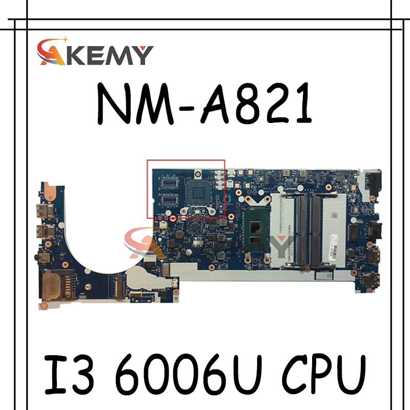 

Akemy CE470 NM-A821 подходит для Lenovo Thinkpad E470 E470C ноутбук материнская плата Процессор I3 6006U DDR4 100% тесты работы