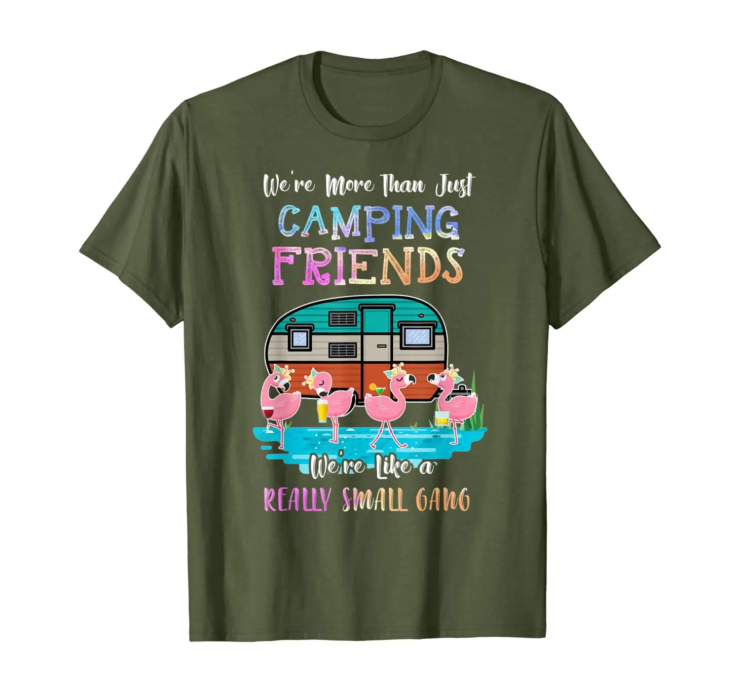 

We're More Than Just Camping Friends Flamingo Tshirt