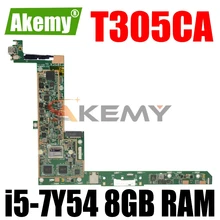 AKemy T305CA i5-7Y54 CPU 8GB RAM Motherboard For Asus T305 T305C T305CA Laptop Mainboard Test 100% OK