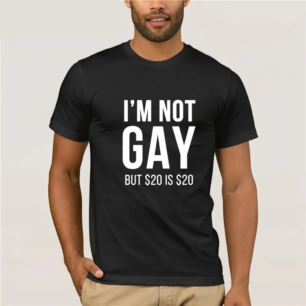 Im Not Gay But 20 is Funny Humour футболка топ шутка подарок новая унисекс Забавные топы