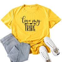 love my tribe print t shirt women short sleeve o neck loose tshirt summer women causal tee shirt tops camisetas mujer