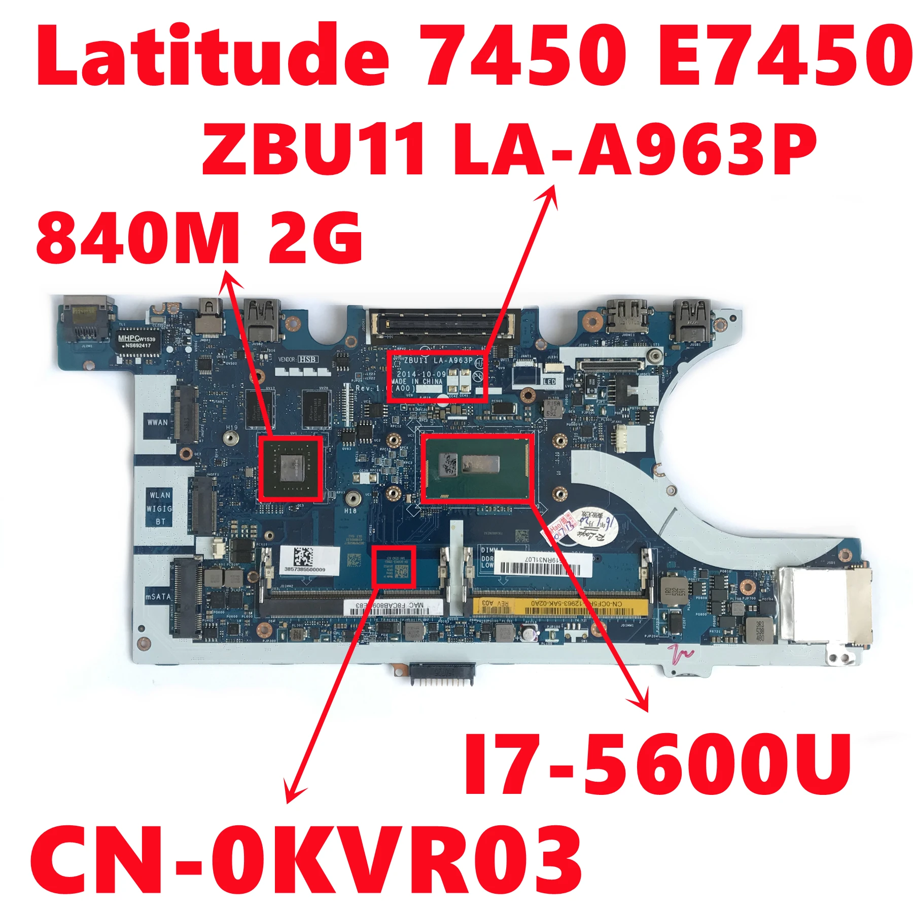 

CN-0KVR03 0KVR03 KVR03 For Dell Latitude E7450 Laptop Motherboard ZBU11 LA-A963P With I7-5600U CPU N15S-GT-S-A2 GPU Fully Tested