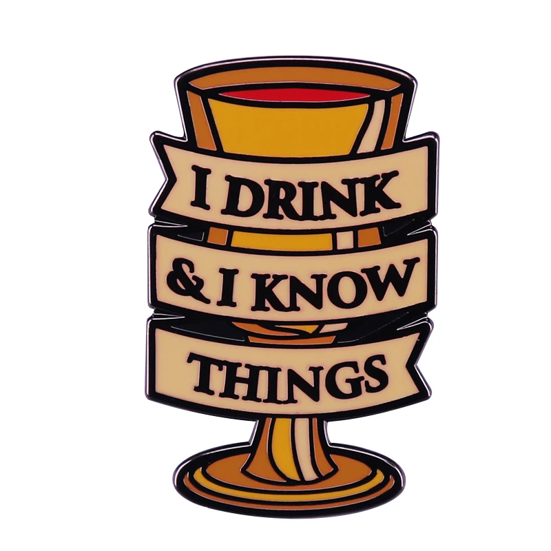 Тирион Ланнистер I Drink And Know Things брошь в форме бокал для вина эмали штырь то что я