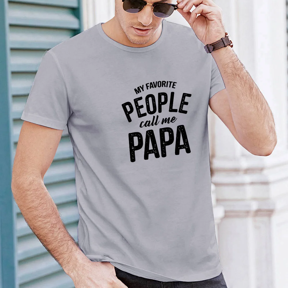 

Funny Letter Print Summer Fashion T Shirts for Men My Favorite People Call Me Papa Mens Clothing O-neck Graphic T Shirts Men