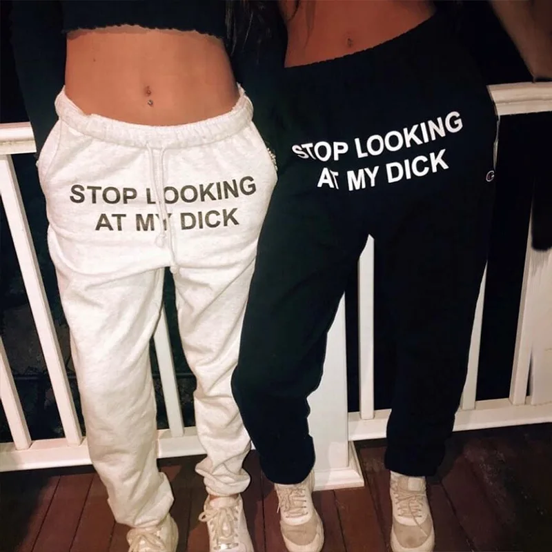 

New Joggers Sweatpants Women Stop Looking At My Dick Sweat Pant Hip Hop High Waist Black Casual Trousers Loose pantalon Femme