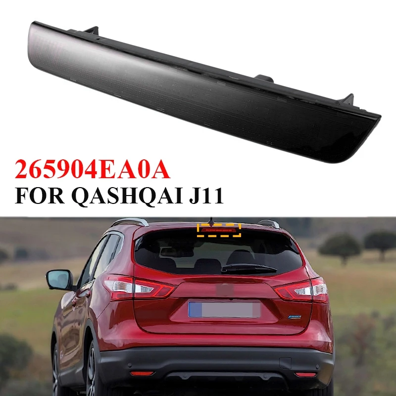 

Третий стоп светильник с высоким креплением, стоп-сигнал, задсветильник, лампа для NISSAN QASHQAI J11 1,2, бензин 85 кВт, крышка багажника 265904EA0A