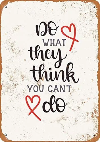 

Metal Sign - Do What They Think You Can't Do - Vintage Look