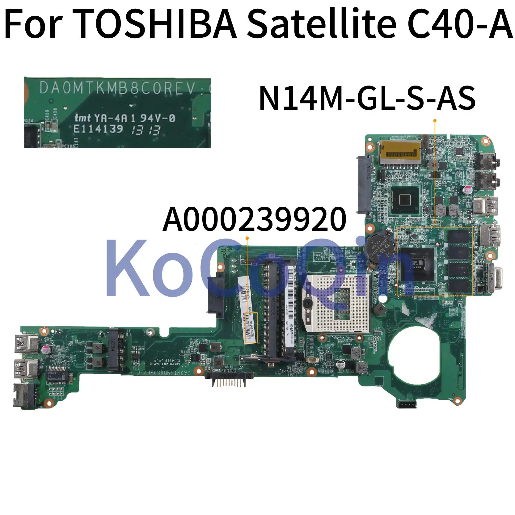 KoCoQin материнская плата для ноутбука TOSHIBA Satellite C40-A A000239920 DA0MTKMB8C0 N14M-GL-S-AS | Компьютеры