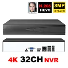 Сетевой видеорегистратор H.265 32CH 8MP 5MP CCTV 4k NVR для IP-камеры XMEYE P2P Cloud 247 запись максимум 4K выход