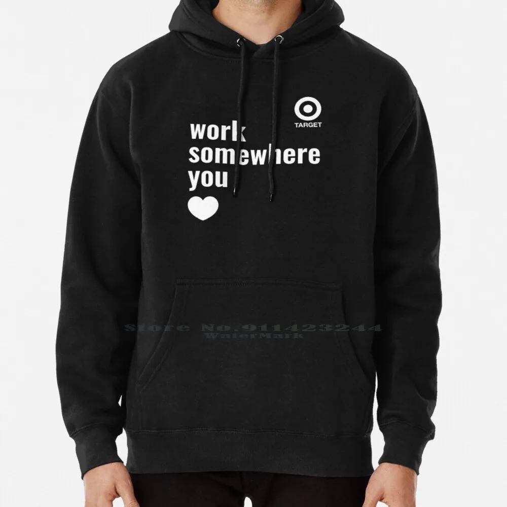 

Work Somewhere You Love-Target Team Member Hoodie Sweater 6xl Cotton Bulleseye Target Team Member Funny Funny Target Team