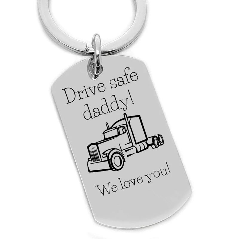Gift For Semi Truck Driver Dad, Drive Safe Daddy, Trucker Key Chain, Gift For Dad,Father's Day Gift