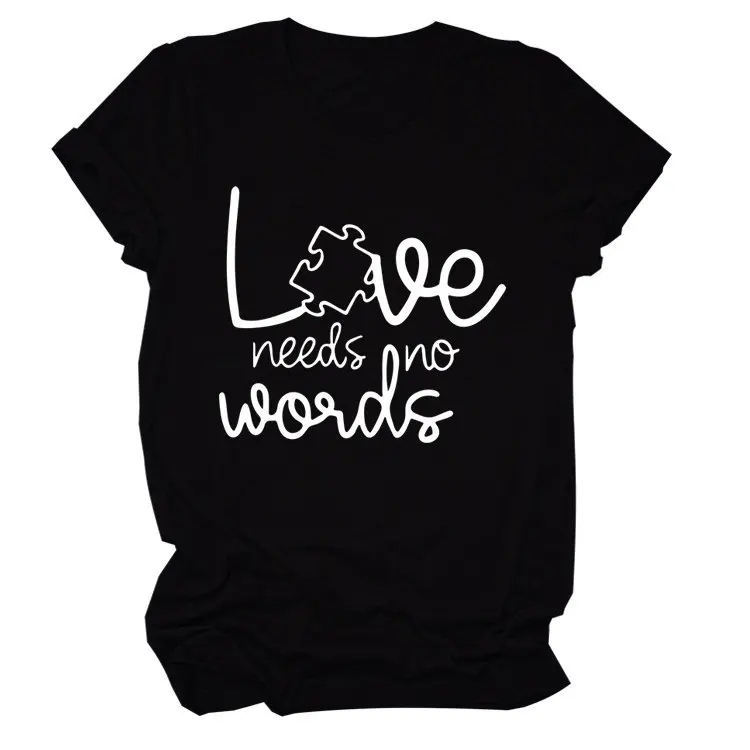 

Love Needs on Words Print Women T Shirt Short Sleeve O Neck Loose Women Tshirt Ladies Tee Shirt Tops Clothes Camisetas Mujer