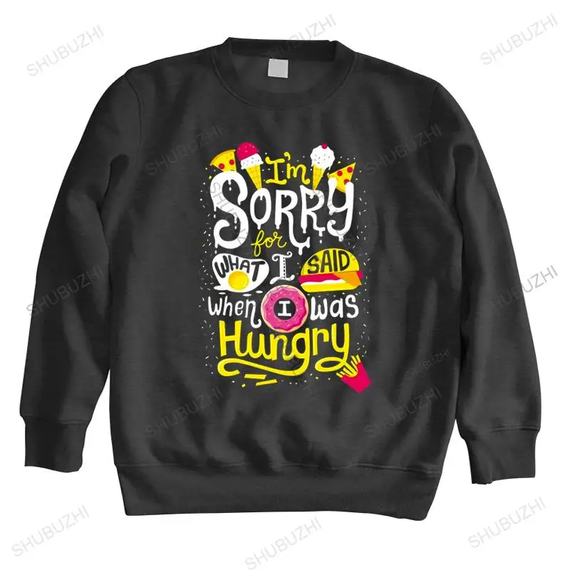 

Мужская толстовка с капюшоном, Весенняя толстовка с круглым вырезом, извините за то, что я сказал, когда я был голоден, брендовая Мужская вин...