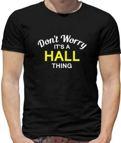 Don'T Worry It's a HALL Thing Mens T-Shirt - Surname - Custom - Name - Family