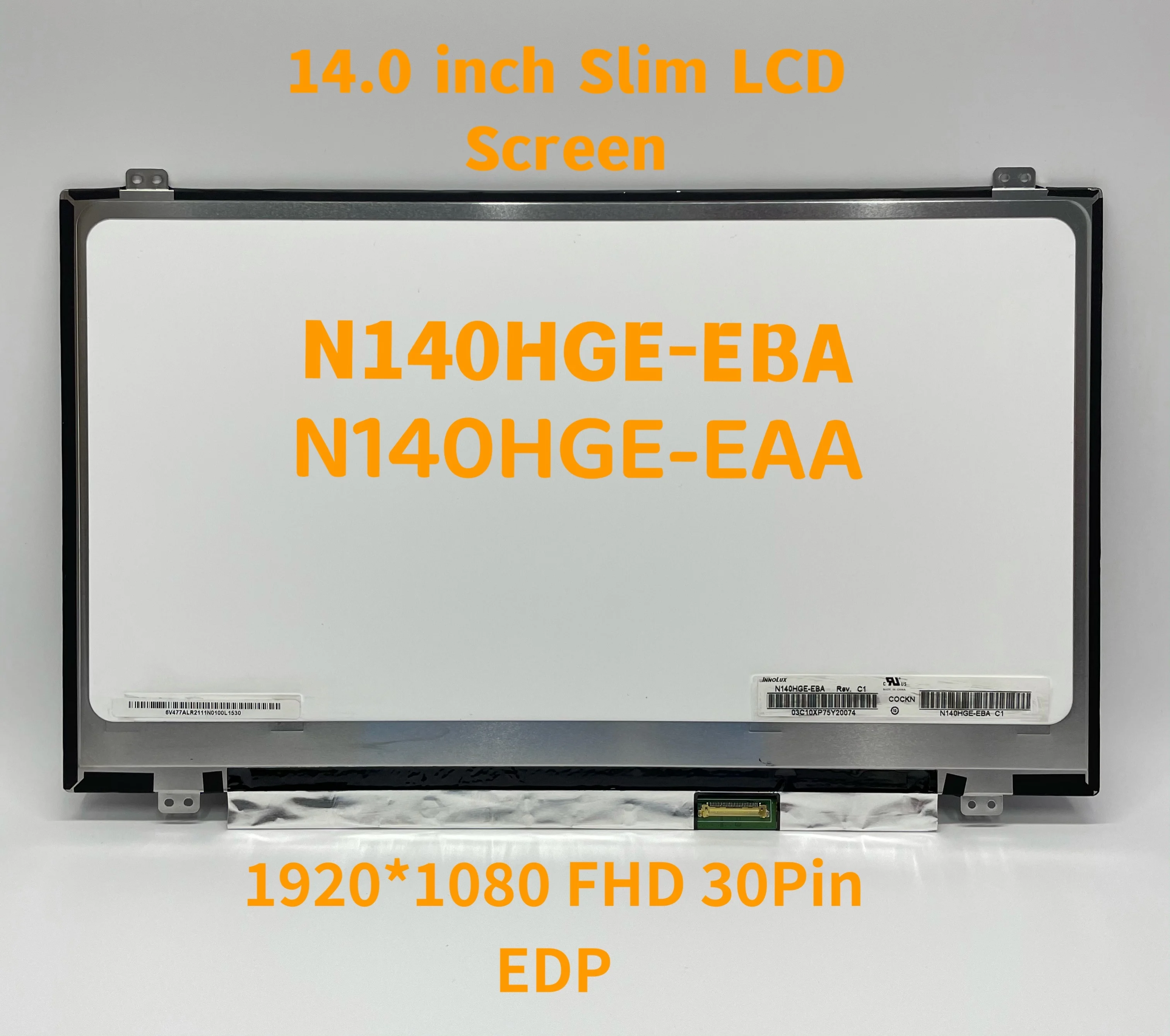 

14.0 inch LCD Laptop Screen N140HGE-EAA fit B140HTN01.4 HB140FH1-401 N140HGE-EA1 N140HGE-EBA LED Display 1920x1080 30pins eDP