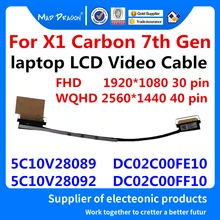 New original laptop LCD LVDS DISPLAY WQHD 2K & FHD 1080P SCREEN Cable For Lenovo Thinkpad X1 Carbon 7th 5C10V28092 5C10V28089