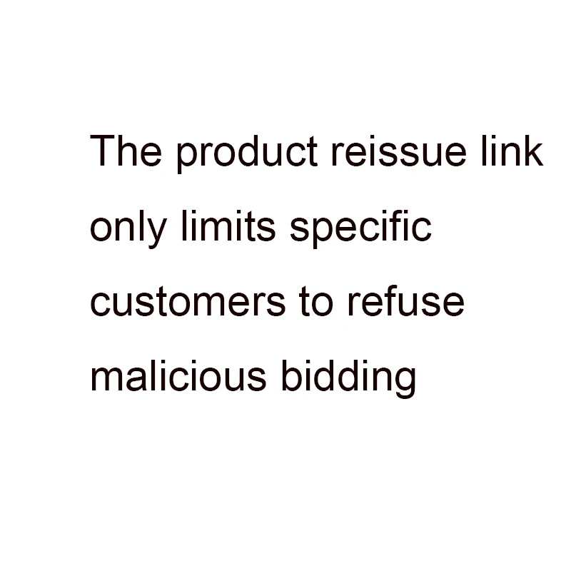 

The product reissue link only limits specific customers to refuse malicious bidding