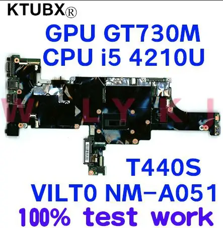 VILT0 NM-A051 для Lenovo Thinkpad T440S ноутбук материнская плата процессор i5 4300U GPU GT730M 100% тесты