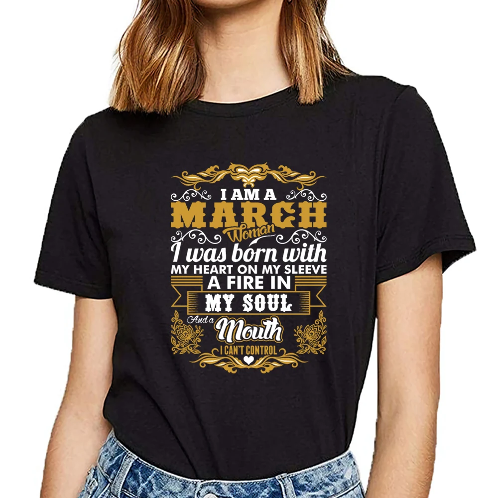 

Tops T Shirt Women march woman fire in my soul and mouth cant control Basic Black Cotton Female Tshirt