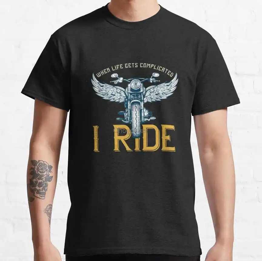 

Men t shirt When life gets complicated I Ride Women t-shirts