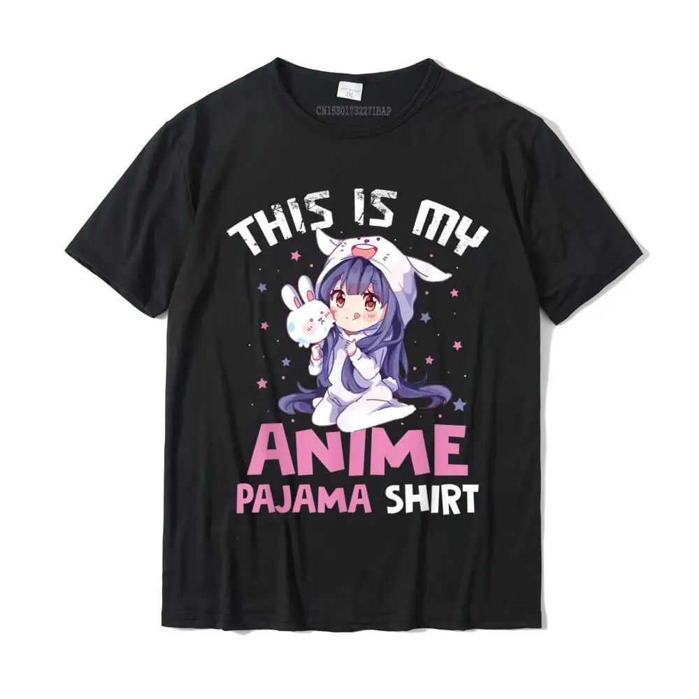 

This Is My Anime Pajama Funny Anime Lover For Teen Girl Gift T-Shirt Adult Latest Normal T Shirt Cotton Tshirts Crazy