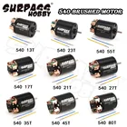 Двигатель шлифованный Surpass Hobby 540, 80T, 13T, 17T, 21T, 23T, 27T, 35T, 45T, 55T для внедорожника 110 года, Радиоуправляемый внедорожник для скалолазания