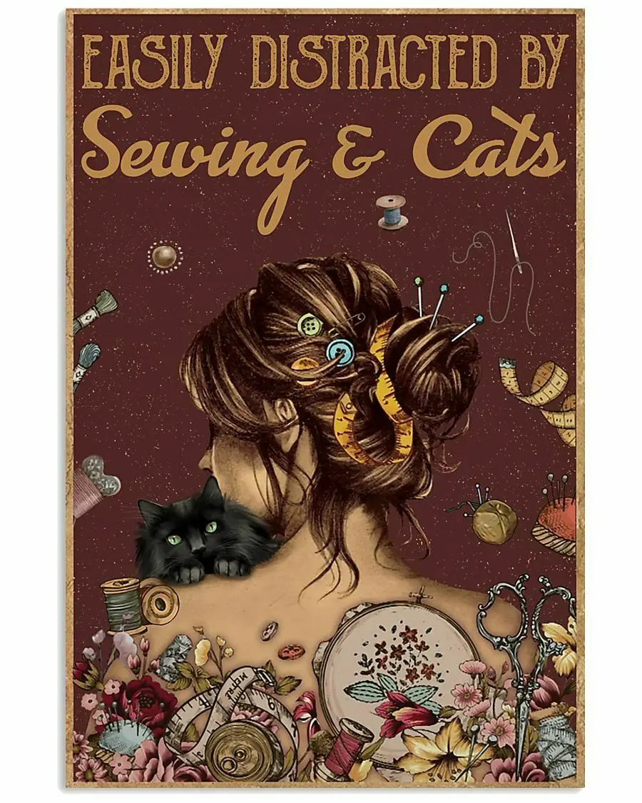 

Pets Love Sign Easily Distracted By Sewing And Cats Metal Poster Art Vintage Tin Signs Wall Decor Art Poster Wall Plaque