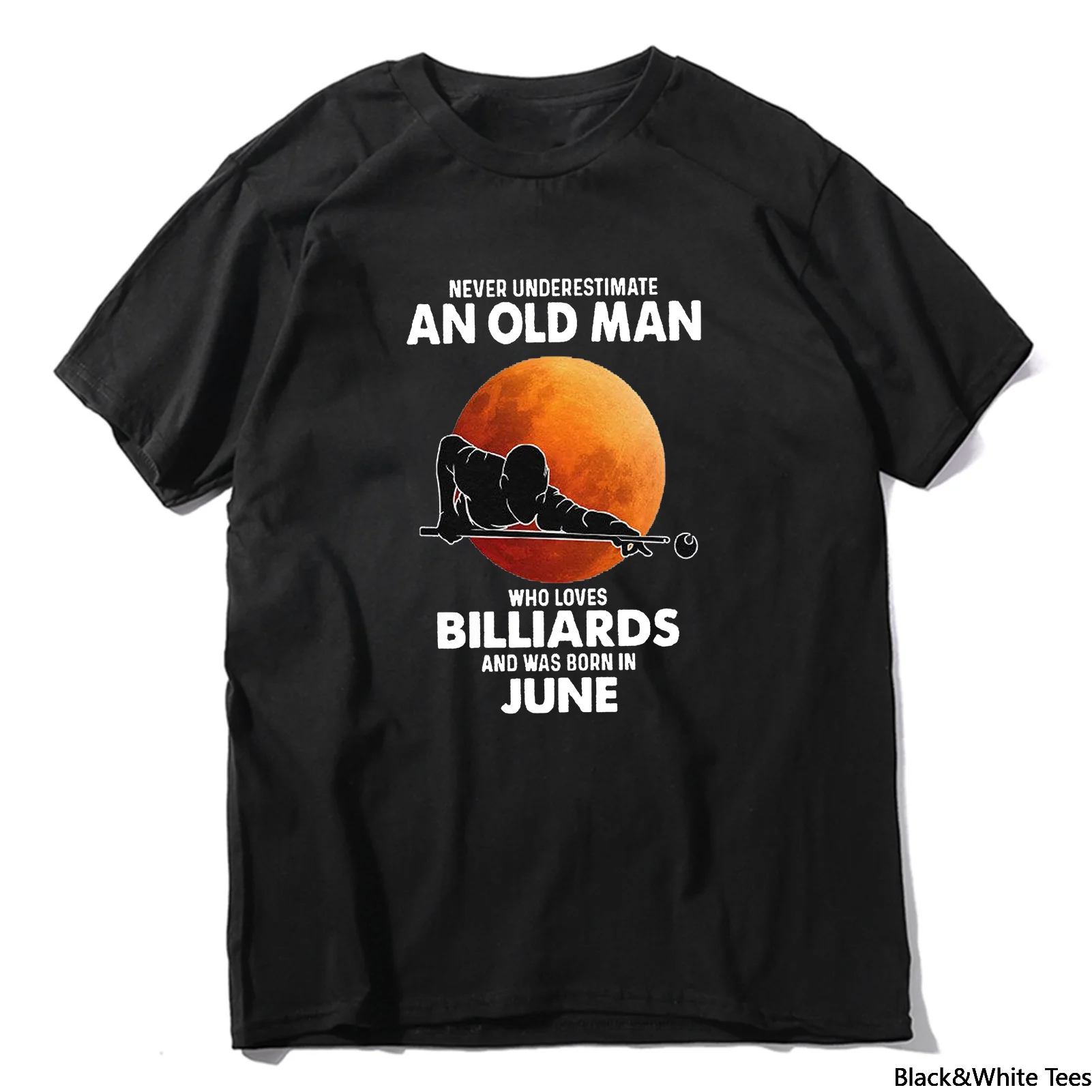 

Never Underestimate An Old Man Who Loves Billiards And Was Born In June Summer Men's Harajuku T-Shirt Loose