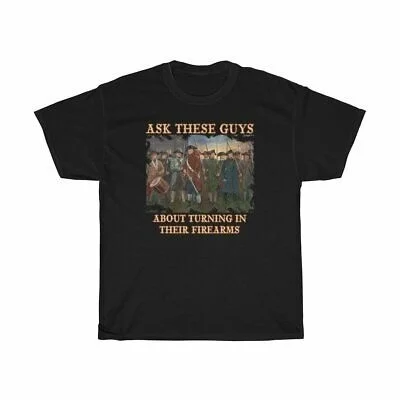 

Ask These Guys about Gun Control Firearms Shooting T-Shirt