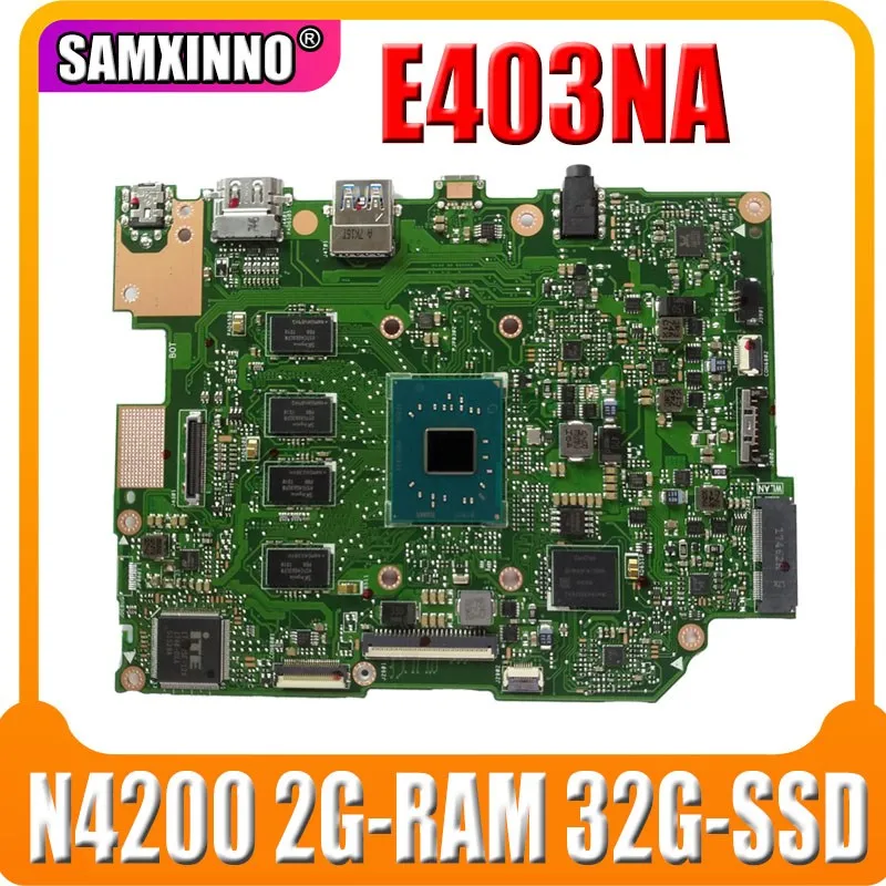 

E403NAS Motherboard For ASUS E403NA E403N Laotop Mainboard w/N4200 CPU 2G-RAM 32G-SSD