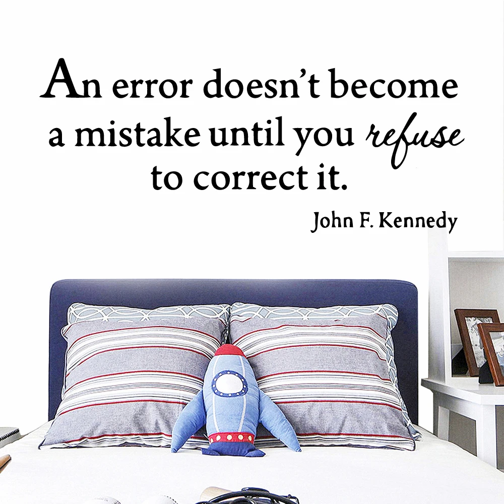 Ошибка не стала ошибкой пока вы откажетесь исправить ее Наклейка на стену