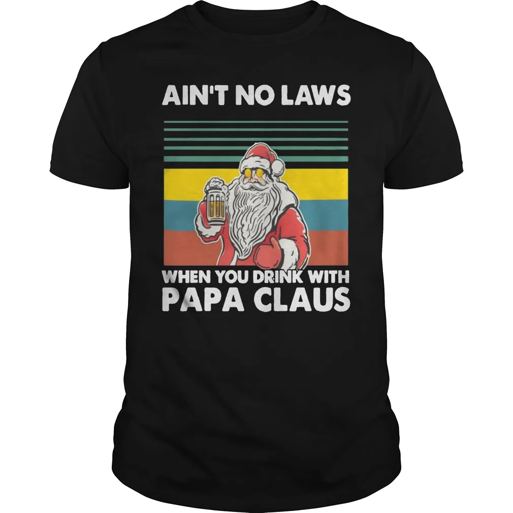 

Papa Beer Christmas Aint No Laws When You Drink with Papa Claus Unisex T-shirt