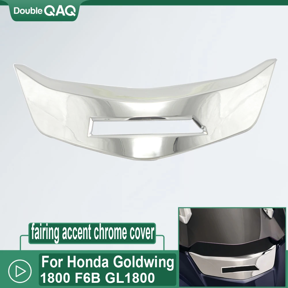 

For Honda Goldwing 1800 F6B GL1800 2018-2020 Motorcycle The accent chrome cover decoration of the front fairing is used
