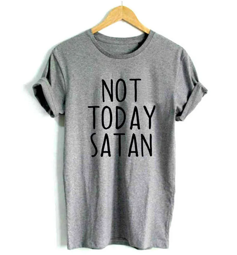 

Not Today Satan Letters Print Women T shirt Cotton Casual Funny tshirt For Lady Girl Top Tee Hipster Drop Ship F537