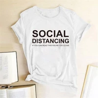 social distancing letter women summer t shirt youre too close funny print casual tees tops aesthetic streetwear ropa de mujer