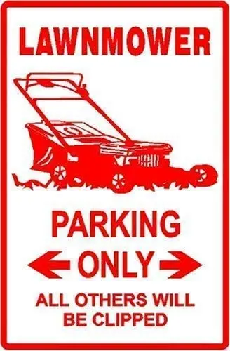

Lawnmower Parking Only Sign - All Others Will Be Clipped Poster Funny Art Decor Vintage Aluminum Retro Metal Tin Sign