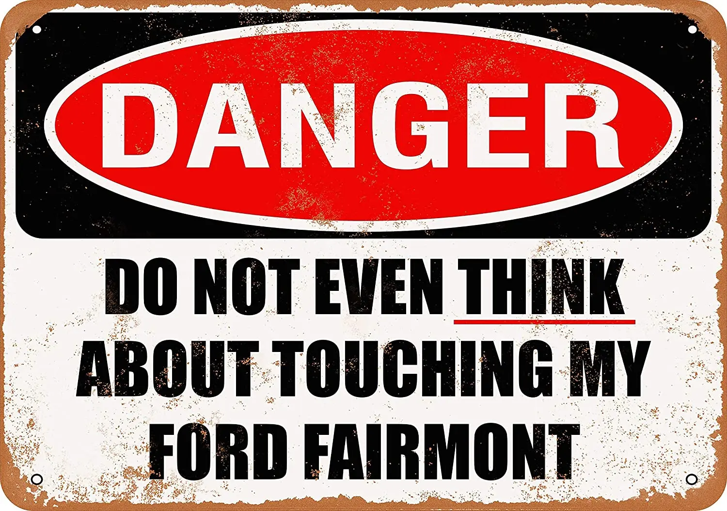 

WallColor 8*12 Metal Sign Do Not Touch My Ford Fairmont Vintage Look