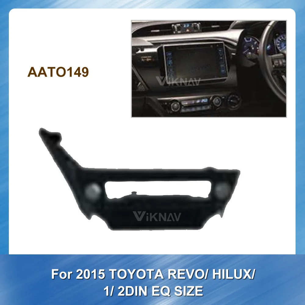 2 din Radio Fascia for Toyota Revo Hilux 2015 Stereo Audio Panel Mount Installation Dash Kit Frame Adapter Radio Stereo DVD