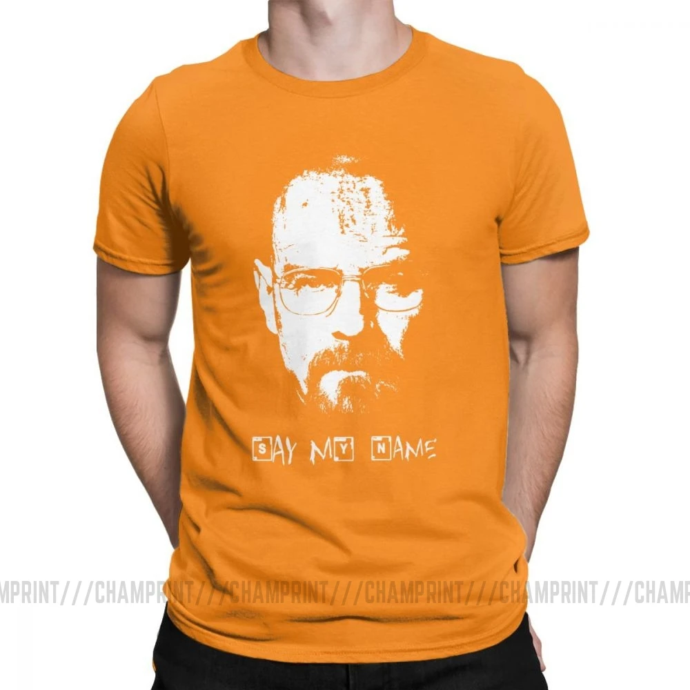 Оранжевый Say My Name Breaking Bad Walter белая футболка для мужчин хлопковая крутая футболка футболки с круглым вырезом одежда с коротким рукавом 4XL 5XL - Цвет: Оранжевый
