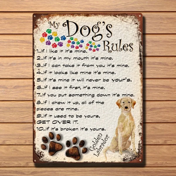 

My Dog's Rules Retro Style Metal Tin Sign/plaque Golden Labrador Dog Theme Vintage Metal Tin Sign Retro Tin Plate Sign