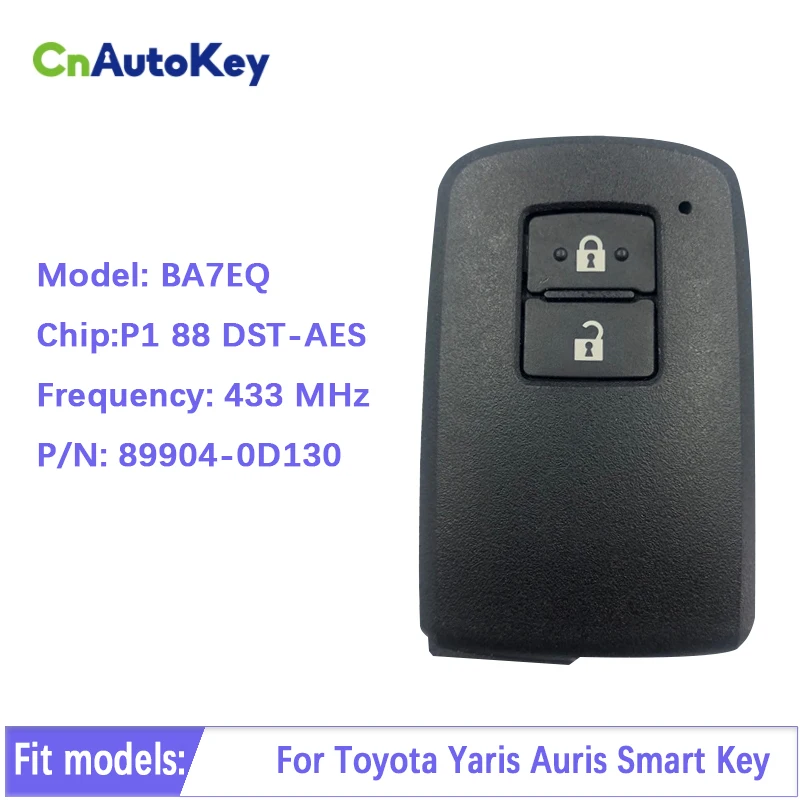 

CN007158 Aftermarket for Toyota Smart Remote Control Auto Car Key Keyless Go BA7EQ P1 88 DST-AES Chip 433MHz P/N: 89904-0D130