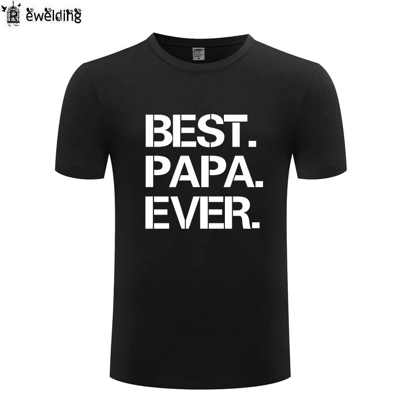 

Best Papa Ever T Shirt Men Funny Cotton Short Sleeve Tshirt Streetwear Novelty T-Shirt for Men Tops Tees Father's Day Gift New