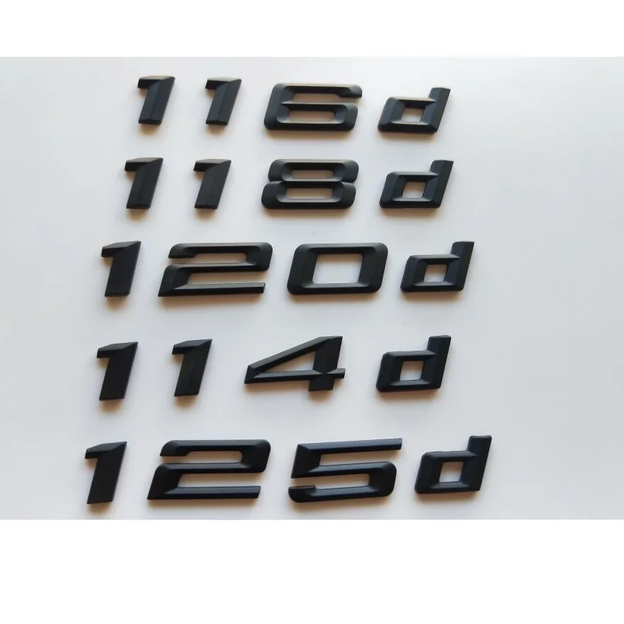 

Matte Black 112d 114d 116d 118d 120d 125d 130d Emblems Rear Number Letters Badges for BMW 1 Series E81 E82 E83 E87 E88 F20 F21