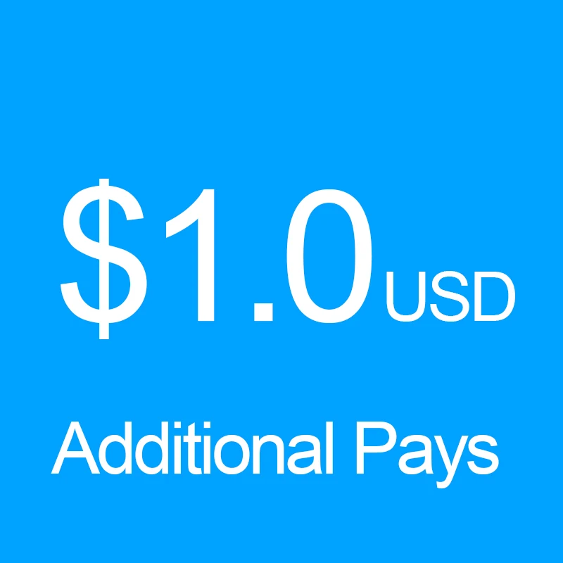 

Extra Additional fee on Your Order , Special Link for payment, please choose the correct units