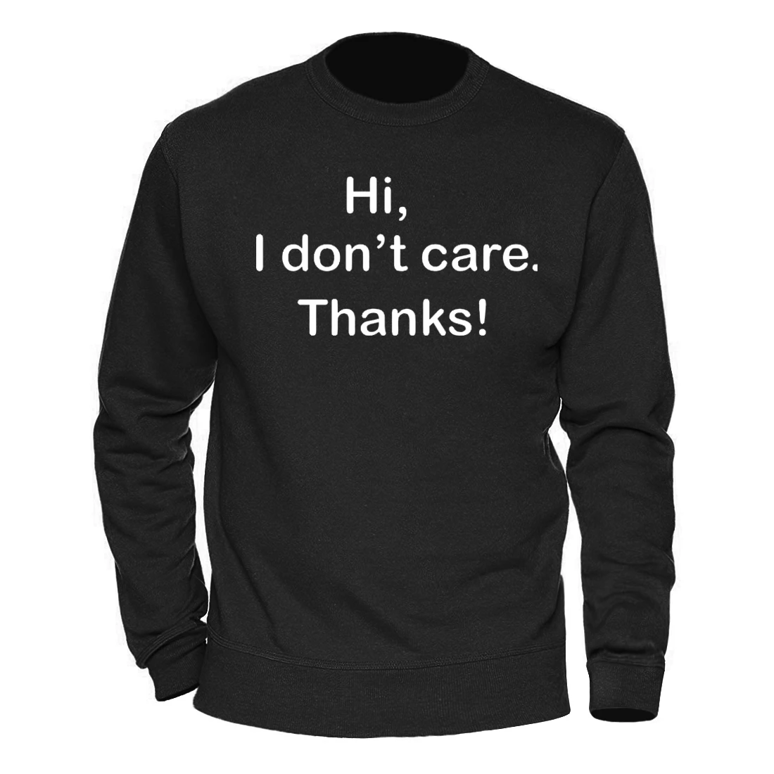Мужские пуловеры с надписью Hi I Don't Care одежда Thanks теплые зимние осенние