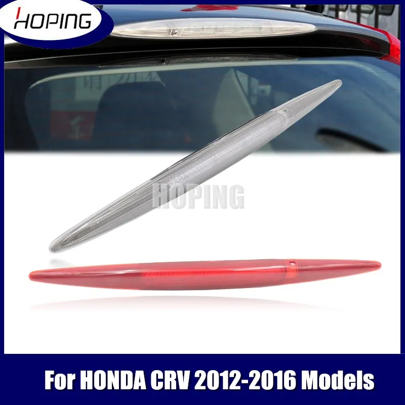 

Hoping Additional Brake Light For HONDA CRV CR-V 2012 2013 2014 2015 2016 High Mounted Additional RearThird Brake Stop Lamp