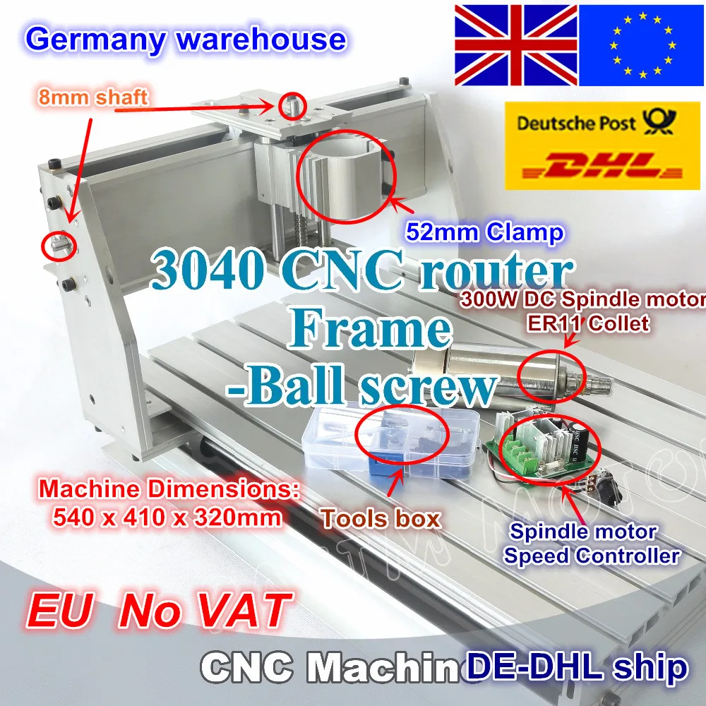 【EU ship/free VAT】 DIY 3040 CNC router milling machine mechanical Frame kit ball screw with 300W DC spindle motor