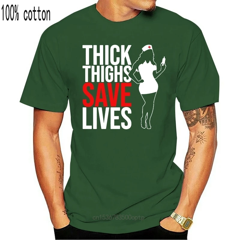 

New Funny Casual Humor nurse thick thighs save lives t-shirt man summer tee shirt Anti-Wrinkle plus size 3xl 4xl 5xl Pop Top Tee