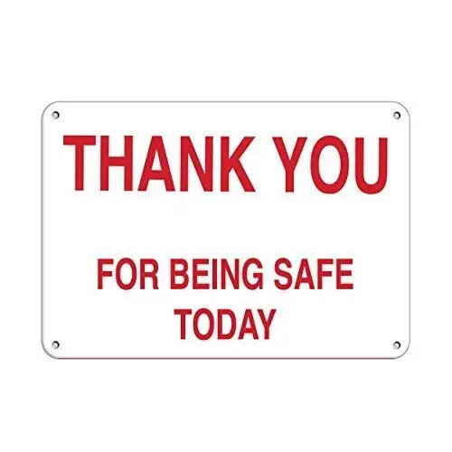 

Warning Sign Thank You Being Safe Today Hazard Sign Safety Slogans Road Sign Business Sign 8X12 Inches Aluminum Metal Tin Sign